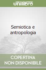 Semiotica e antropologia libro