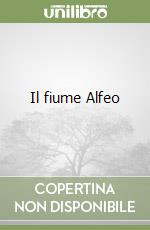 Il fiume Alfeo libro