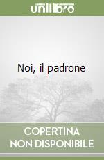 Noi, il padrone libro