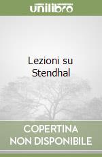 Lezioni su Stendhal libro