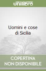 Uomini e cose di Sicilia libro