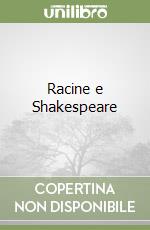 Racine e Shakespeare libro