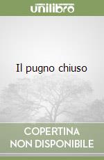 Il pugno chiuso libro