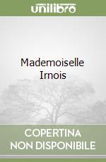 Mademoiselle Irnois libro