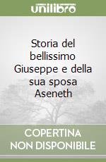 Storia del bellissimo Giuseppe e della sua sposa Aseneth libro