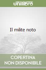 Il milite noto libro