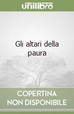 Gli altari della paura libro