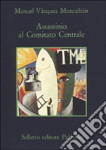 Assassinio al Comitato Centrale libro