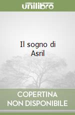 Il sogno di Asril