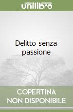 Delitto senza passione