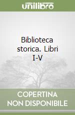 Biblioteca storica. Libri I-V libro