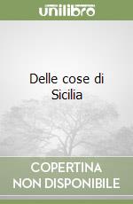 Delle cose di Sicilia libro