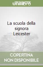 La scuola della signora Leicester