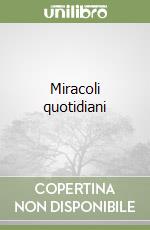 Miracoli quotidiani libro