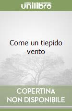 Come un tiepido vento