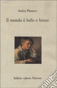 Il mondo è bello e feroce libro