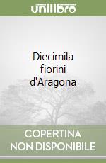 Diecimila fiorini d'Aragona libro