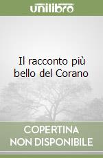 Il racconto più bello del Corano