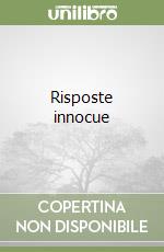 Risposte innocue libro