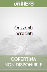 Orizzonti incrociati libro