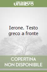 Ierone. Testo greco a fronte libro