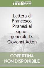 Lettera di Francesco Piranesi al signor generale D. Giovanni Acton libro