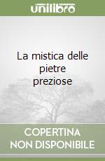 La mistica delle pietre preziose libro