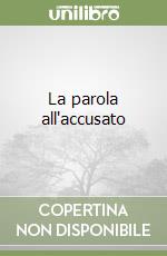 La parola all'accusato libro
