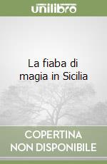 La fiaba di magia in Sicilia libro