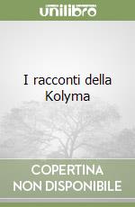 I racconti della Kolyma libro