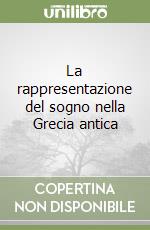 La rappresentazione del sogno nella Grecia antica libro