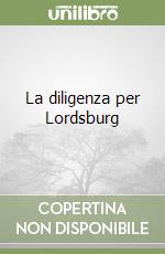 La diligenza per Lordsburg libro