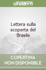 Lettera sulla scoperta del Brasile libro