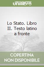 Lo Stato. Libro II. Testo latino a fronte libro