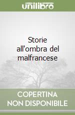 Storie all'ombra del malfrancese libro