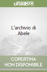 L'archivio di Abele