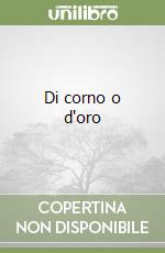 Di corno o d'oro libro