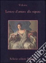 Lettere d'amore alla nipote libro