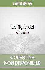 Le figlie del vicario libro