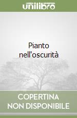 Pianto nell'oscurità libro