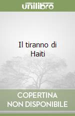 Il tiranno di Haiti libro