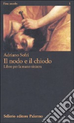 Il nodo e il chiodo libro