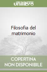 Filosofia del matrimonio libro