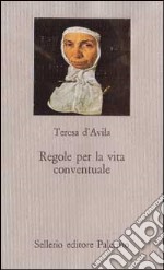 Regole per la vita conventuale libro