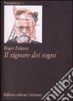 Il signore dei sogni libro