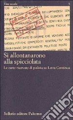 Si allontanarono alla spicciolata. Le carte riservate di polizia su Lotta Continua libro