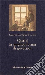 Qual è la miglior forma di governo? libro