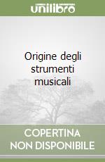 Origine degli strumenti musicali