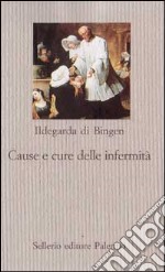 Cause e cure delle infermità libro