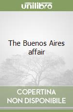 The Buenos Aires affair libro